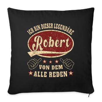 Robert ich bin dieser legendäre Robert Retro - Sofakissenbezug 45 x 45 cm - Schwarz - Vorne