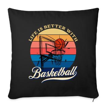 life is better with Basketball Summer Design - Sofa pillowcase 17,3'' x 17,3'' (45 x 45 cm) - black - Front