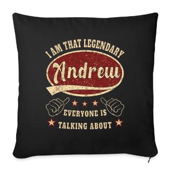 Andrew i am that legendary Andrew - Sofa pillowcase 17,3'' x 17,3'' (45 x 45 cm) - black - Front