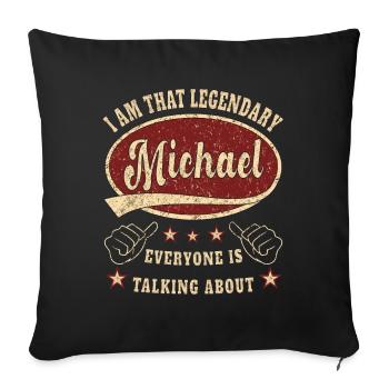 Michael i am that legendary Michael - Sofa pillowcase 17,3'' x 17,3'' (45 x 45 cm) - black - Front