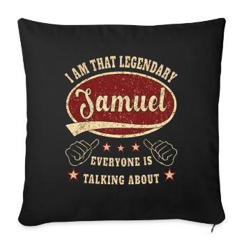 Samuel je suis ce légendaire Samuel - Housse de coussin décorative 45 x 45 cm - noir - Devant