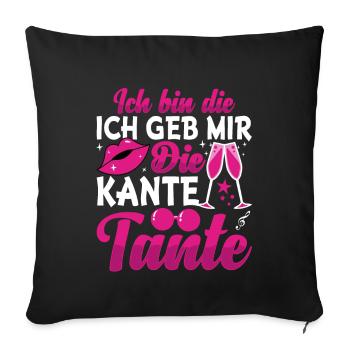 Ich bin die Kante Tante Party Feiern Geschenk - Sofakissenbezug 45 x 45 cm - Schwarz - Vorne
