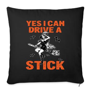Yes I Can Drive A Stick Halloween Womens - Sofa pillowcase 17,3'' x 17,3'' (45 x 45 cm) - black - Front
