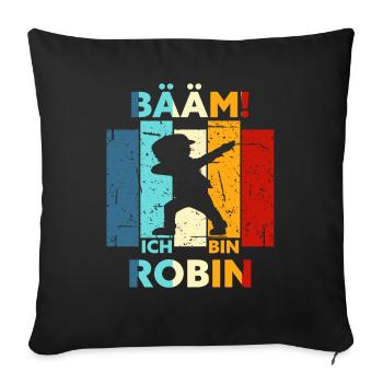 Robin Geschenk Name Vorname Geburtstag - Sofakissenbezug 45 x 45 cm - Schwarz - Vorne