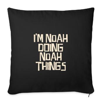 Je suis noah en train de faire des choses noah - Housse de coussin décorative 45 x 45 cm - noir - Devant