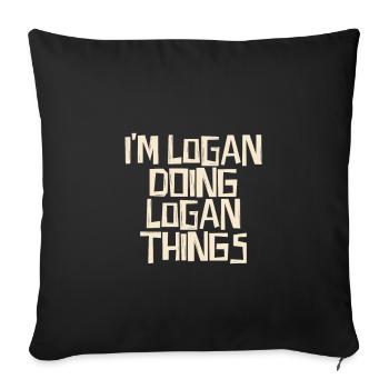 Je suis Logan en train de faire des choses à Logan - Housse de coussin décorative 45 x 45 cm - noir - Devant