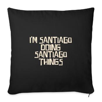 Je suis Santiago et je fais des choses de Santiago - Housse de coussin décorative 45 x 45 cm - noir - Devant