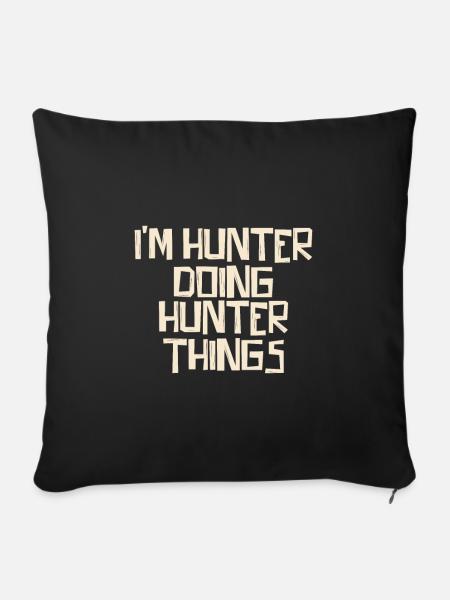 I'm Hunter doing Hunter things - Sofakissenbezug 45 x 45 cm - Schwarz