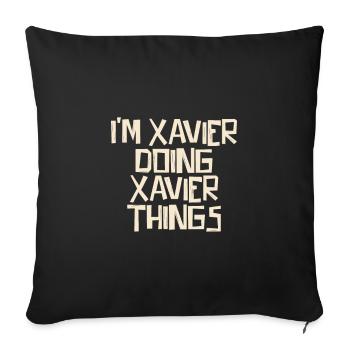 Je suis Xavier en train de faire des choses Xavier - Housse de coussin décorative 45 x 45 cm - noir - Devant