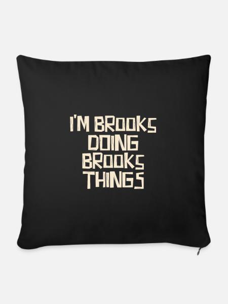 I'm Brooks doing Brooks things - Sofakissenbezug 45 x 45 cm - Schwarz