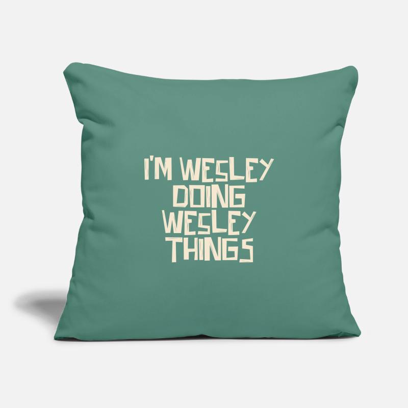 I'm Wesley doing Wesley things Sofakissenbezug 45 x 45 cm