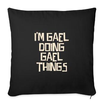 Je suis Gael en train de faire des choses Gael - Housse de coussin décorative 45 x 45 cm - noir - Devant