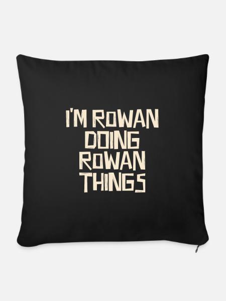 I'm Rowan doing Rowan things - Sofakissenbezug 45 x 45 cm - Schwarz