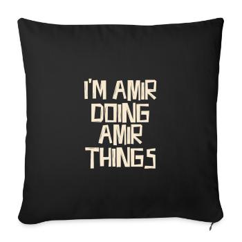 Je suis Amir en train de faire des choses Amir - Housse de coussin décorative 45 x 45 cm - noir - Devant