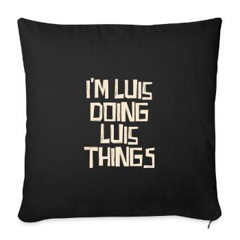 Je suis Luis en train de faire des choses Luis - Housse de coussin décorative 45 x 45 cm - noir - Devant