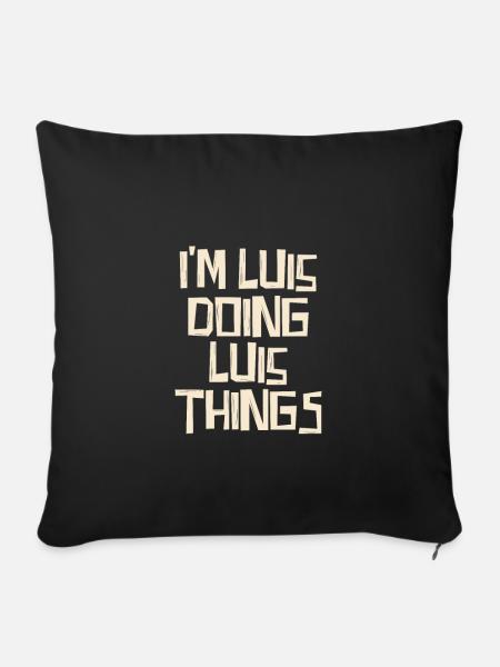 I'm Luis doing Luis things - Sofakissenbezug 45 x 45 cm - Schwarz