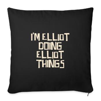 Je suis Elliot et je fais des choses d’Elliot - Housse de coussin décorative 45 x 45 cm - noir - Devant