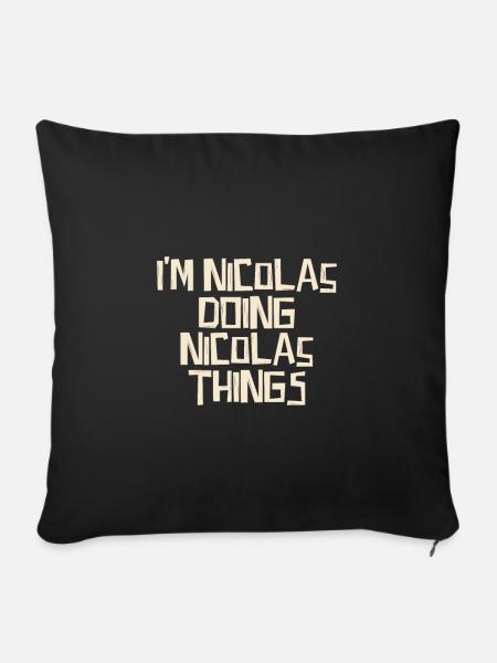 I'm Nicolas doing Nicolas things - Sofakissenbezug 45 x 45 cm - Schwarz