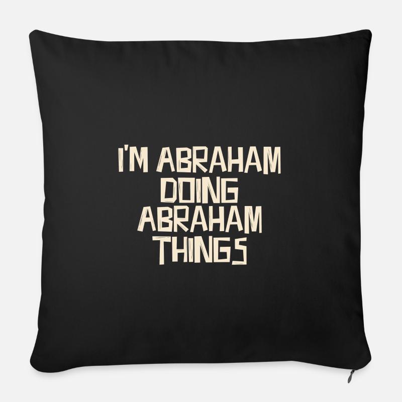 Je suis Abraham qui fait des choses à Abraham - Housse de coussin décorative 45 x 45 cm - noir