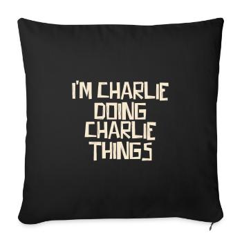 Je suis Charlie en train de faire des choses à Charlie - Housse de coussin décorative 45 x 45 cm - noir - Devant