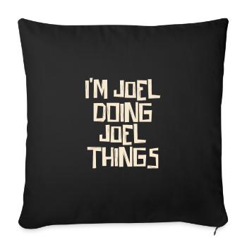 Je suis Joel en train de faire des choses à Joel - Housse de coussin décorative 45 x 45 cm - noir - Devant