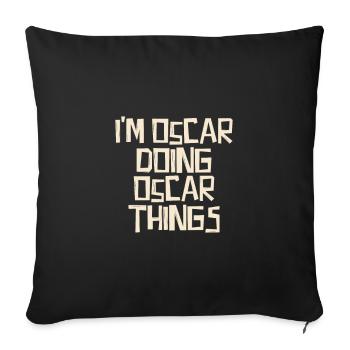 Je suis Oscar en train de faire des choses d’Oscar - Housse de coussin décorative 45 x 45 cm - noir - Devant