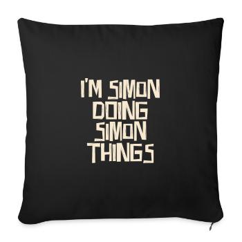 I'm Simon doing Simon things - Sofakissenbezug 45 x 45 cm - Schwarz - Vorne