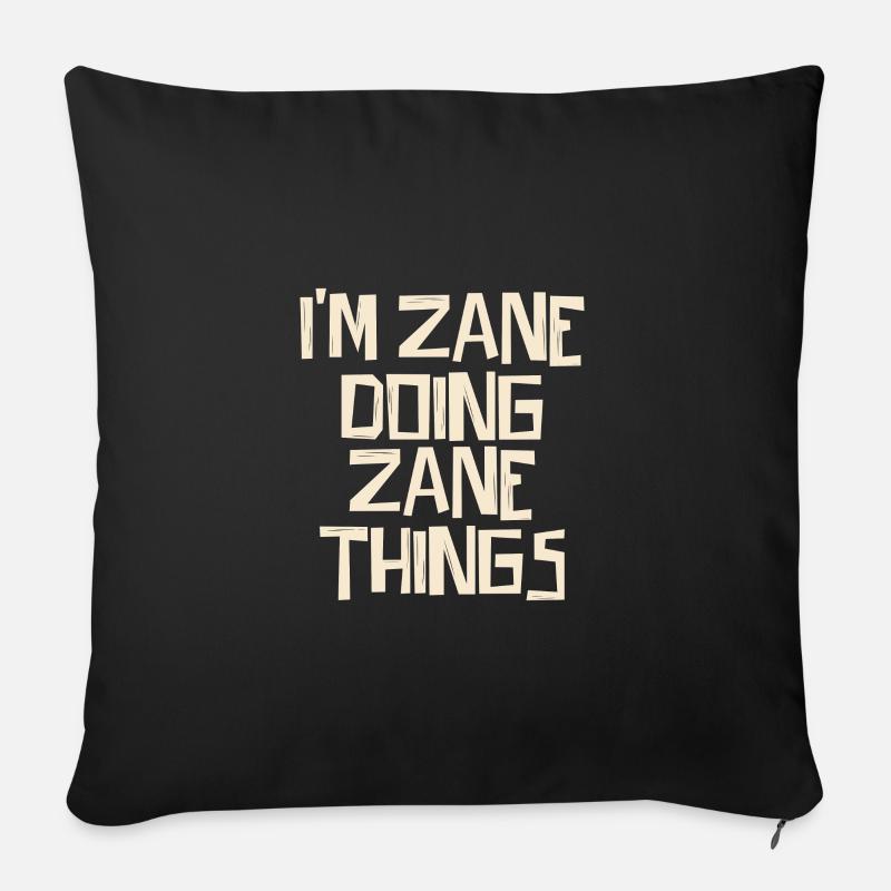 I'm Zane doing Zane things - Sofa pillowcase 17,3'' x 17,3'' (45 x 45 cm) - black