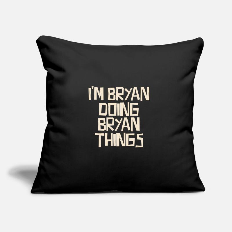 I'm Bryan doing Bryan things Sofa pillowcase 17,3'' x 17,3'' (45 x 45 cm)