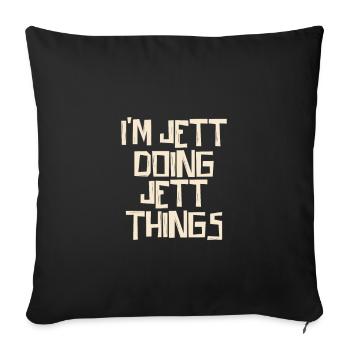 I'm Jett doing Jett things - Sofa pillowcase 17,3'' x 17,3'' (45 x 45 cm) - black - Front
