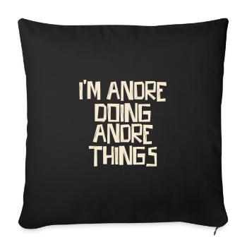 Je suis André en train de faire des choses à André - Housse de coussin décorative 45 x 45 cm - noir - Devant