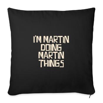 Je suis Martin en train de faire des choses Martin - Housse de coussin décorative 45 x 45 cm - noir - Devant