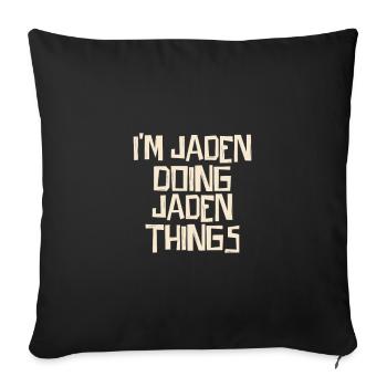 I'm Jaden doing Jaden things - Sofakissenbezug 45 x 45 cm - Schwarz - Vorne
