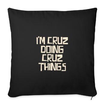 I'm Cruz doing Cruz things - Sofa pillowcase 17,3'' x 17,3'' (45 x 45 cm) - black - Front