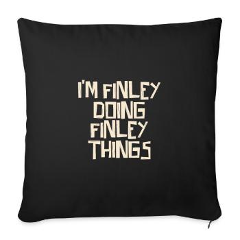 Je suis Finley en train de faire des choses Finley - Housse de coussin décorative 45 x 45 cm - noir - Devant