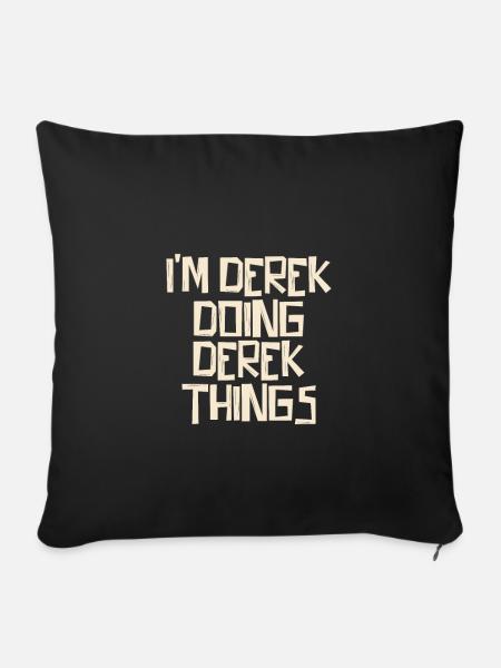 I'm Derek doing Derek things - Sofakissenbezug 45 x 45 cm - Schwarz