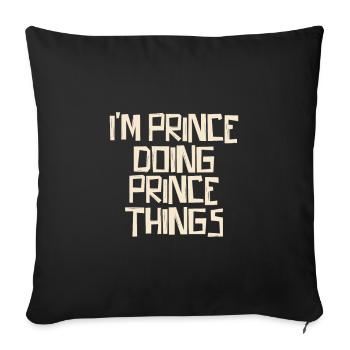 I'm Prince doing Prince things - Sofakissenbezug 45 x 45 cm - Schwarz - Vorne