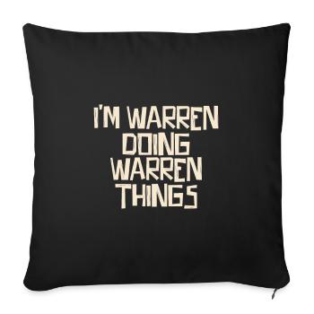 I'm Warren doing Warren things - Sofakissenbezug 45 x 45 cm - Schwarz - Vorne