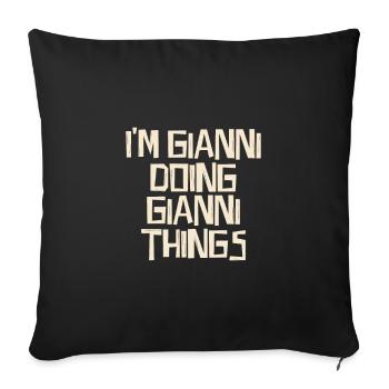 Je suis Gianni en train de faire des choses Gianni - Housse de coussin décorative 45 x 45 cm - noir - Devant
