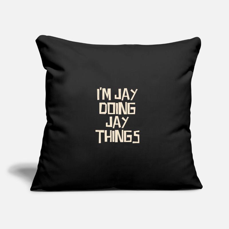 I'm Jay doing Jay things Sofakissenbezug 45 x 45 cm