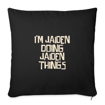 I'm Jaiden doing Jaiden things - Sofa pillowcase 17,3'' x 17,3'' (45 x 45 cm) - black - Front