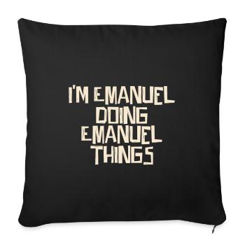Je suis Emanuel en train de faire des choses Emanuel - Housse de coussin décorative 45 x 45 cm - noir - Devant