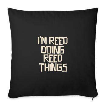 I'm Reed doing Reed things - Sofa pillowcase 17,3'' x 17,3'' (45 x 45 cm) - black - Front