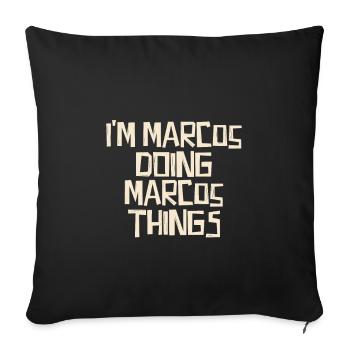 I'm Marcos doing Marcos things - Sofa pillowcase 17,3'' x 17,3'' (45 x 45 cm) - black - Front