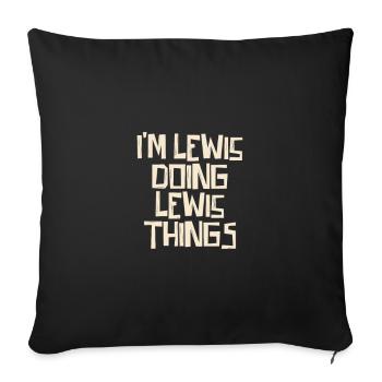Je suis Lewis en train de faire des choses Lewis - Housse de coussin décorative 45 x 45 cm - noir - Devant