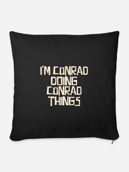 I'm Conrad doing Conrad things - Sofakissenbezug 45 x 45 cm - Schwarz