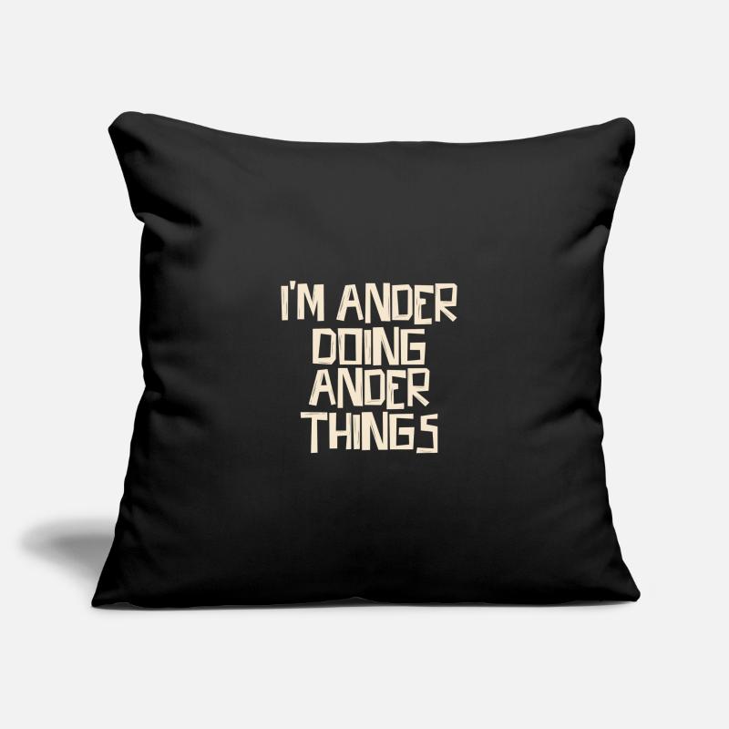I'm Ander doing Ander things Sofakissenbezug 45 x 45 cm