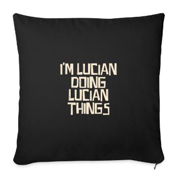 Je suis Lucian en train de faire des choses luciennes - Housse de coussin décorative 45 x 45 cm - noir - Devant
