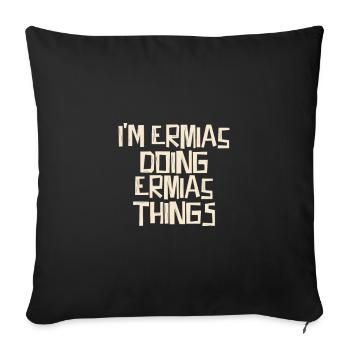 Je suis Ermias en train de faire des choses Ermias - Housse de coussin décorative 45 x 45 cm - noir - Devant