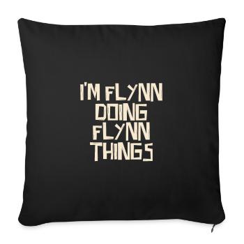 I'm Flynn doing Flynn things - Sofa pillowcase 17,3'' x 17,3'' (45 x 45 cm) - black - Front
